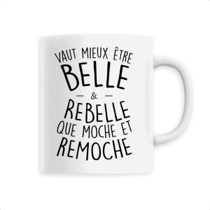 Mug en Céramique « Vaut mieux être belle et rebelle »