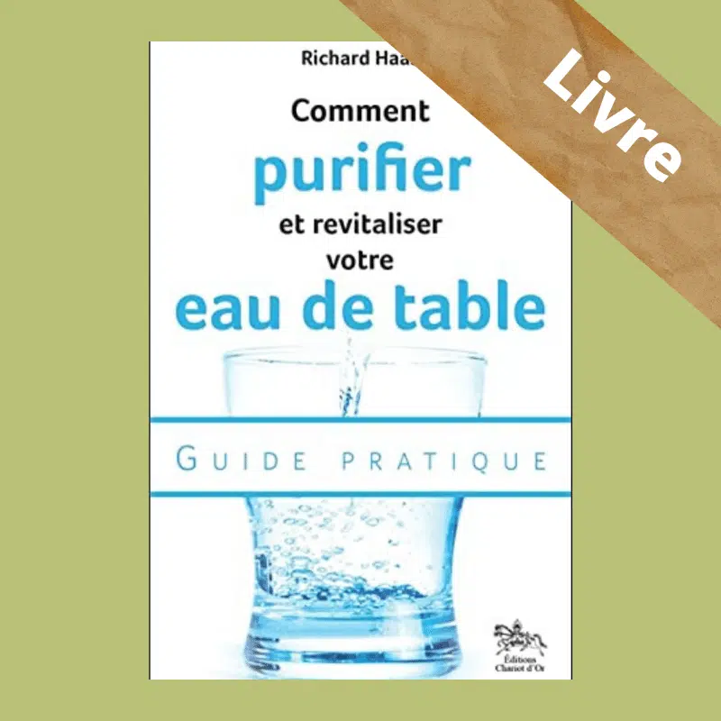 Comment purifier et revitaliser votre eau de table – Livre – Richard Haas – Editions Chariot d’or – Image 6