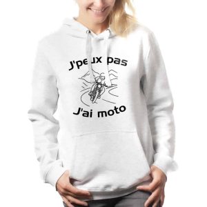 SWEAT FEMME : J’peux pas j’ai moto