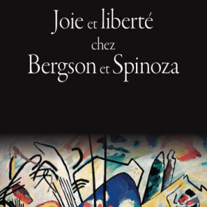 Joie et liberté chez Bergson et Spinoza