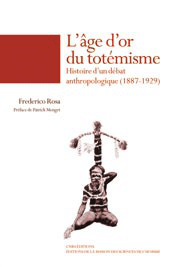 L&rsquo;Age d&rsquo;or du totémisme
