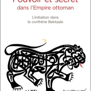 Pouvoir et secret dans l’Empire ottoman